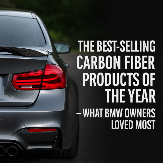 The Best-Selling Carbon Fiber Products of the Year – What BMW Owners Loved Most